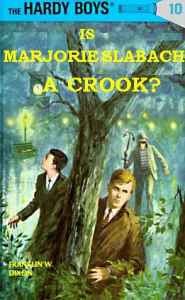 Richard Childers mobbing image #12 - The Hardy Boys, 'IS MARJORIE SLABACH A CROOK?'